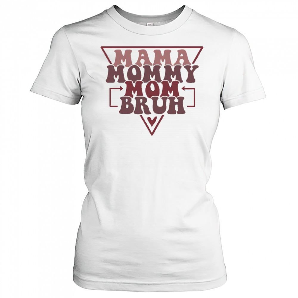 mama-mommy-mom-bruh-shirt-41n5uumr Mama Mommy Mom Bruh shirt