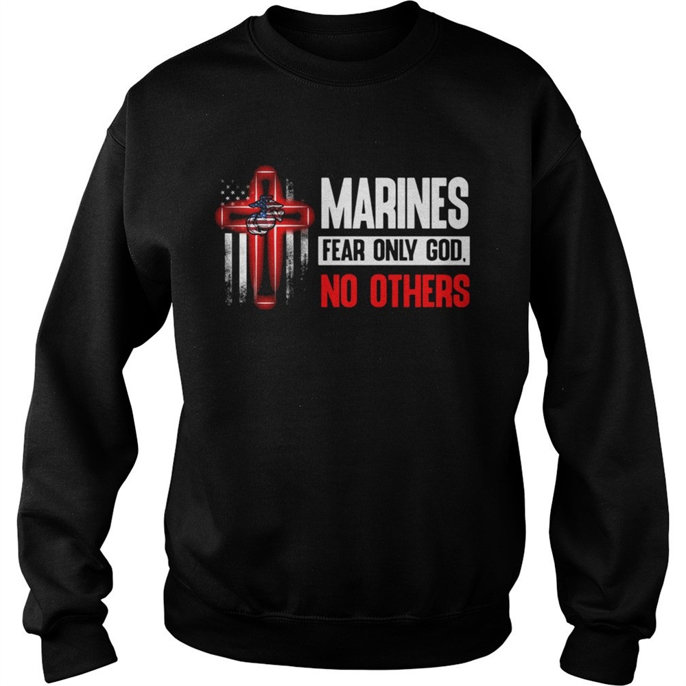 Marines fear only god no others shirt