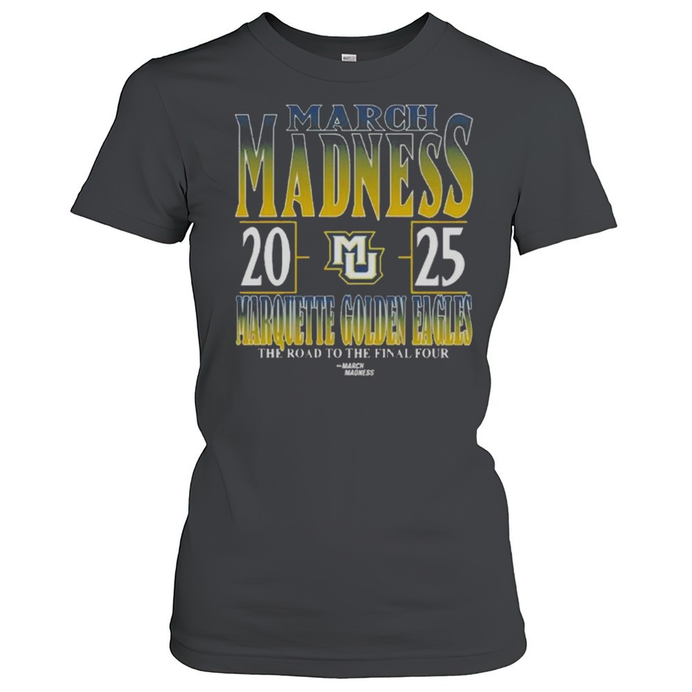 marquette-golden-eagles-2025-ncaa-di-mens-tournament-march-madness-the-road-to-t-a9bp24zl Marquette Golden Eagles 2025 Ncaa Di Mens Tournament March Madness The Road To The Final Four Shirt