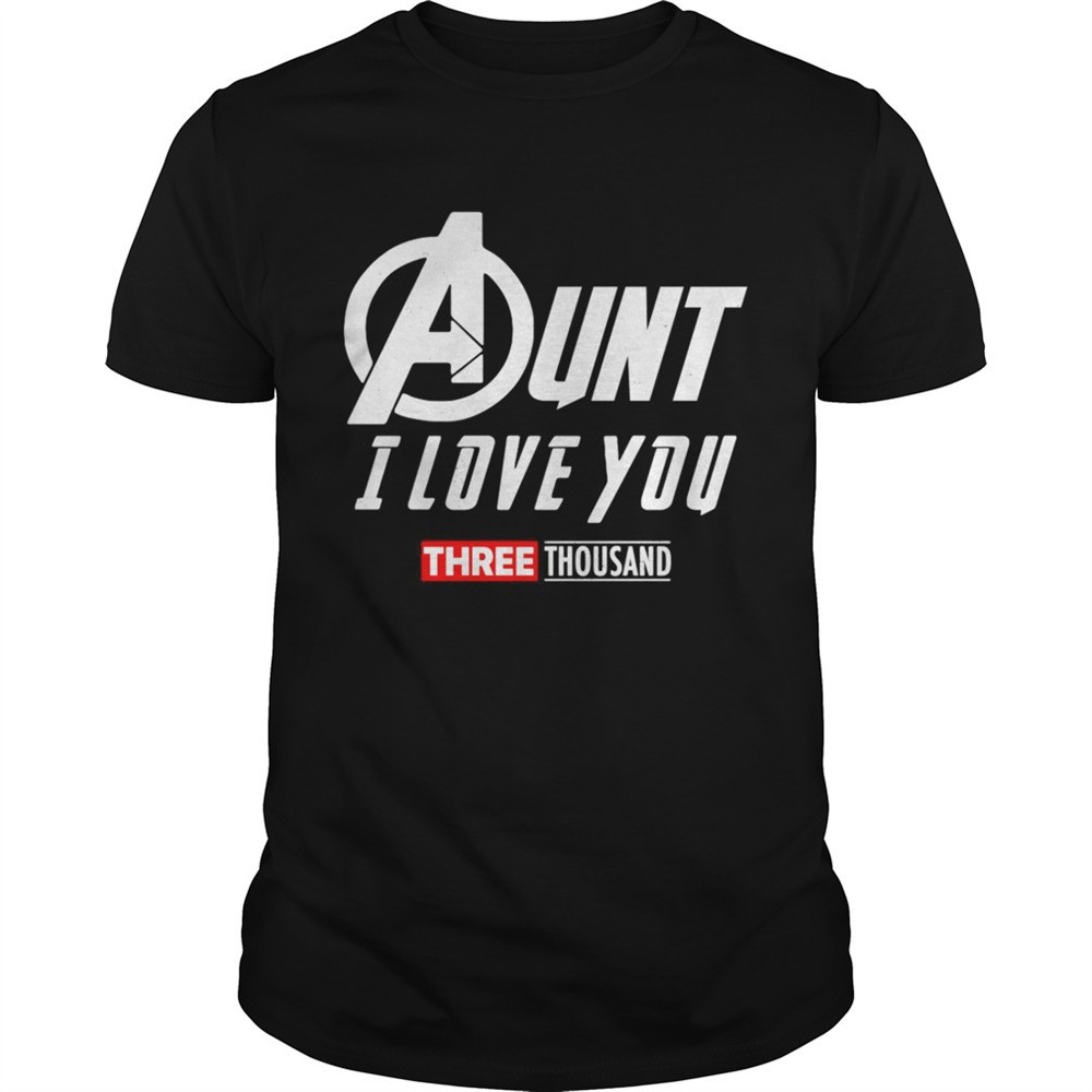 marvel-aunt-i-love-you-3000-shirt-h2o3pfdo Marvel Aunt I Love You 3000 shirt