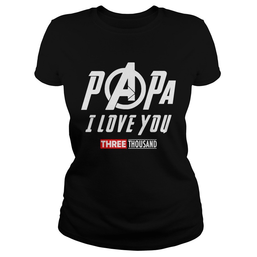 Marvel Papa I Love You 3000 shirt