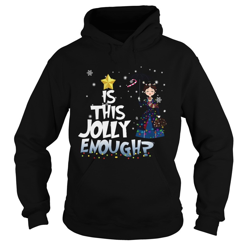 mary-poppins-is-this-jolly-enough-christmas-shirt-evr6kixd Mary Poppins is this jolly enough christmas shirt