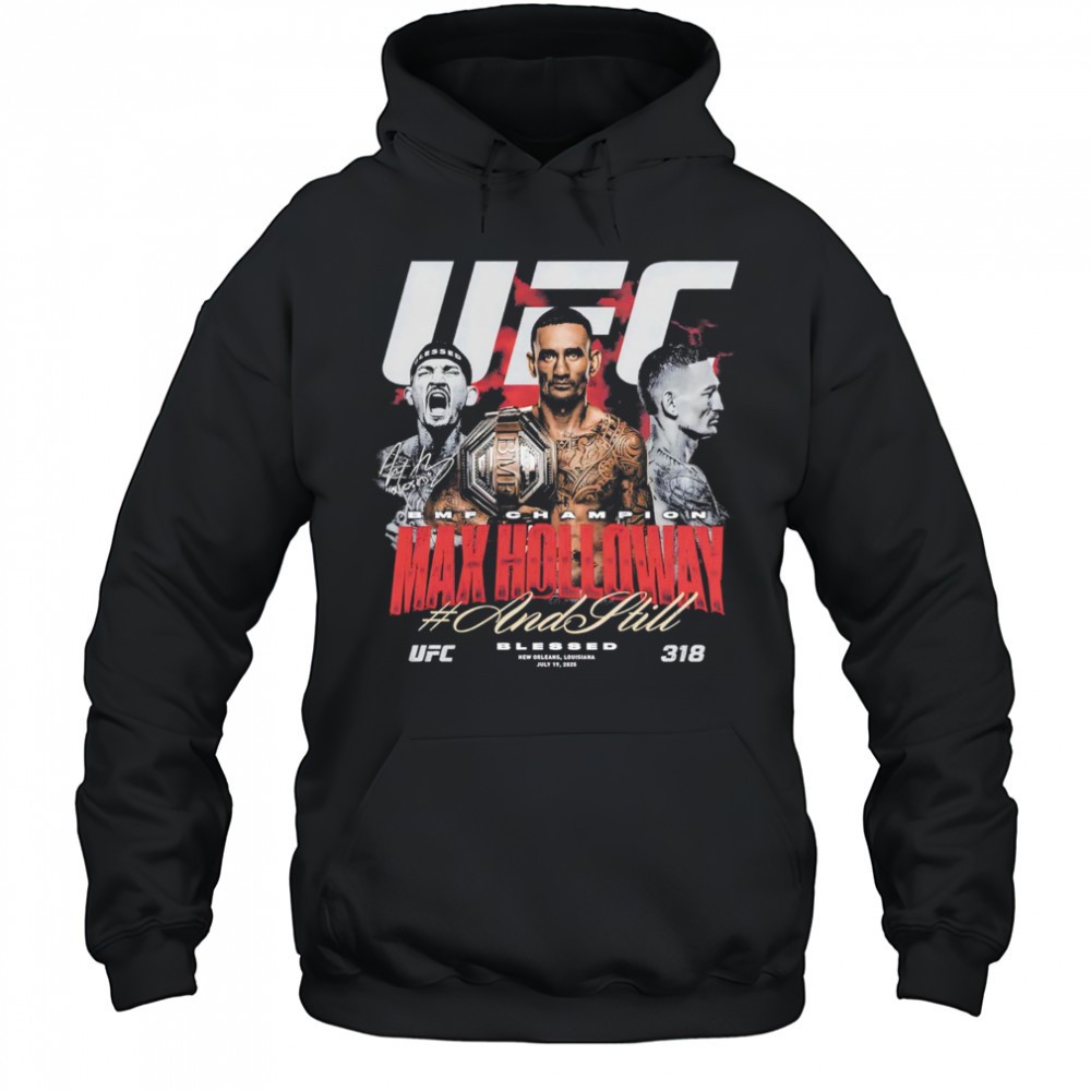 Max Holloway UFC 318 And Still BMF Champion shirt
