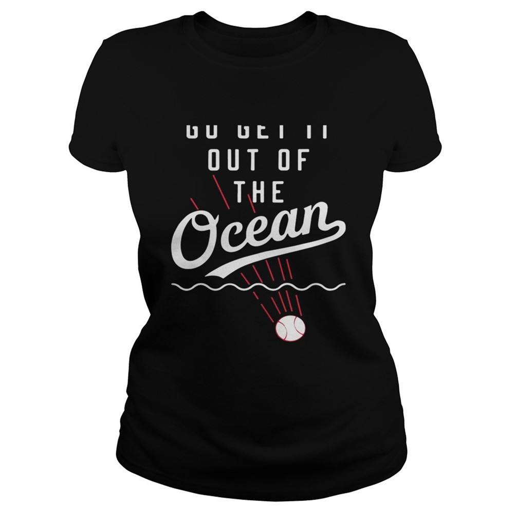 max-muncy-go-get-it-out-of-the-ocean-shirt-jg2878fh Max Muncy go get it out of the ocean shirt