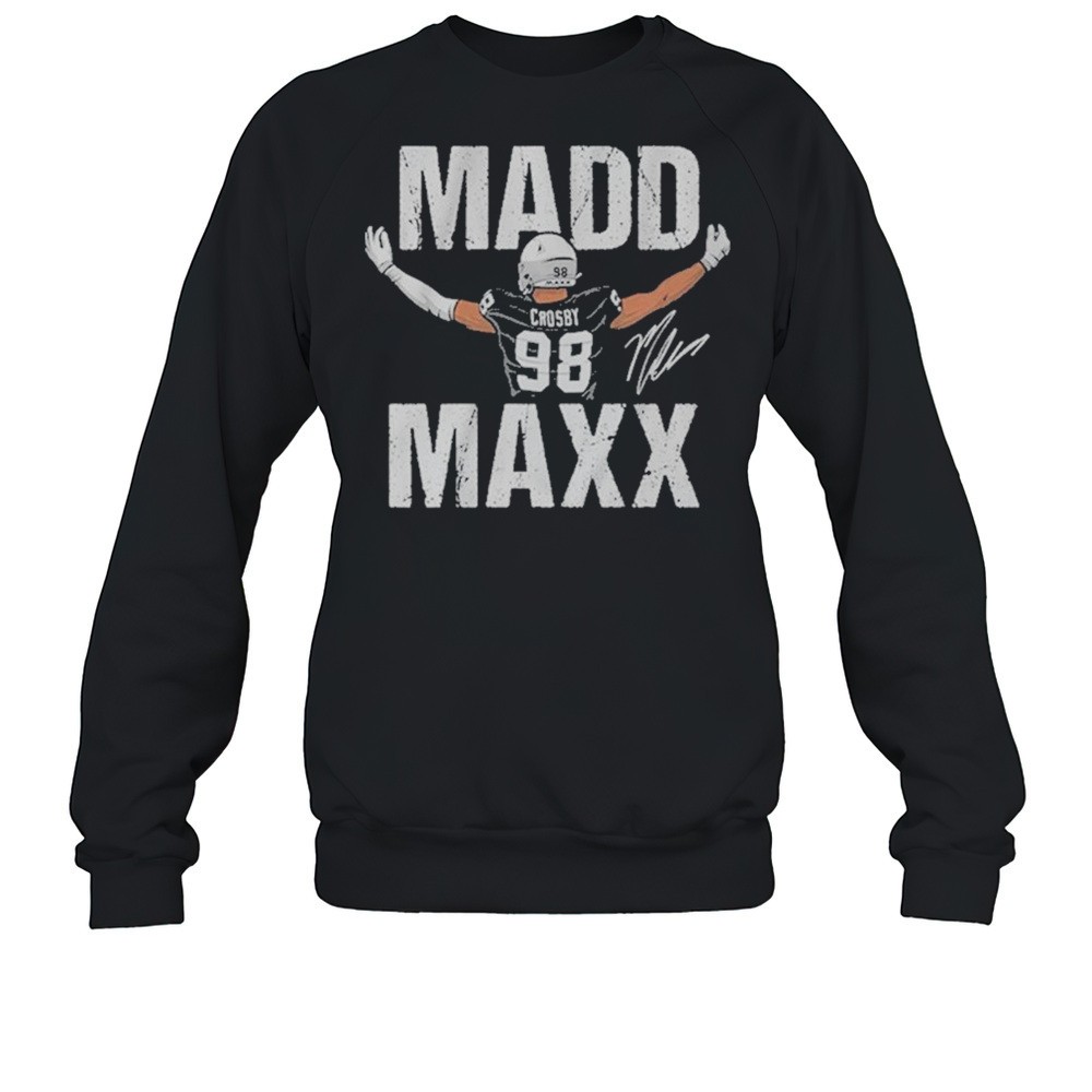 Maxx Crosby Madd Maxx Shirt