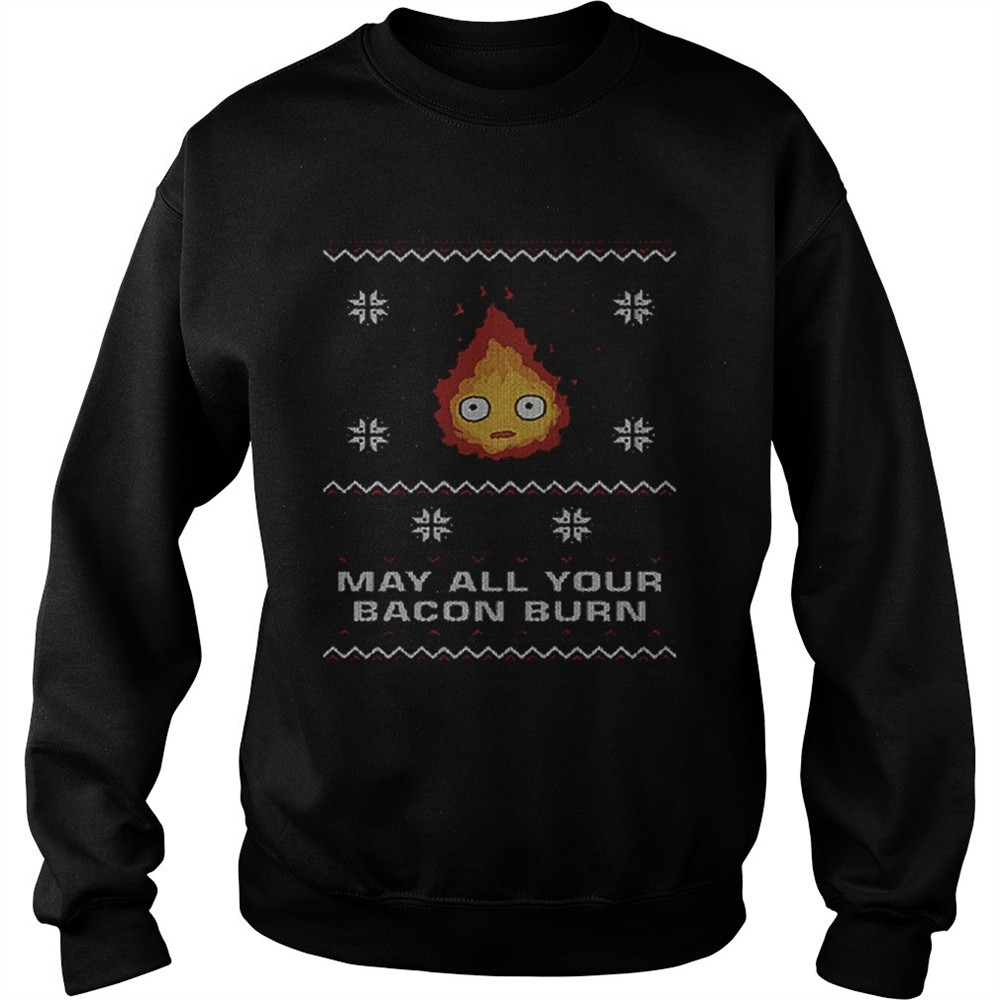 May all your bacon burn Christmas shirt