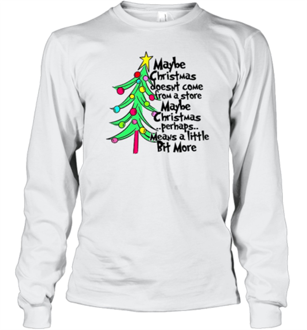 maybe-christmas-perhaps-means-a-little-bit-more-teacher-t-shirt-v09kbukm Maybe Christmas Perhaps Means A Little Bit More Teacher T-Shirt
