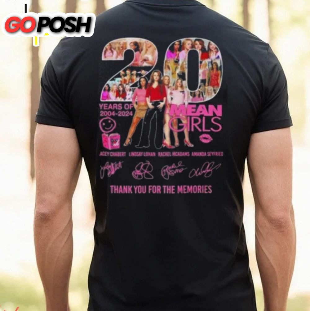 Mean Girls 20 Years Of 2004 2025 Thank You For The Memories Signatures Shirt
