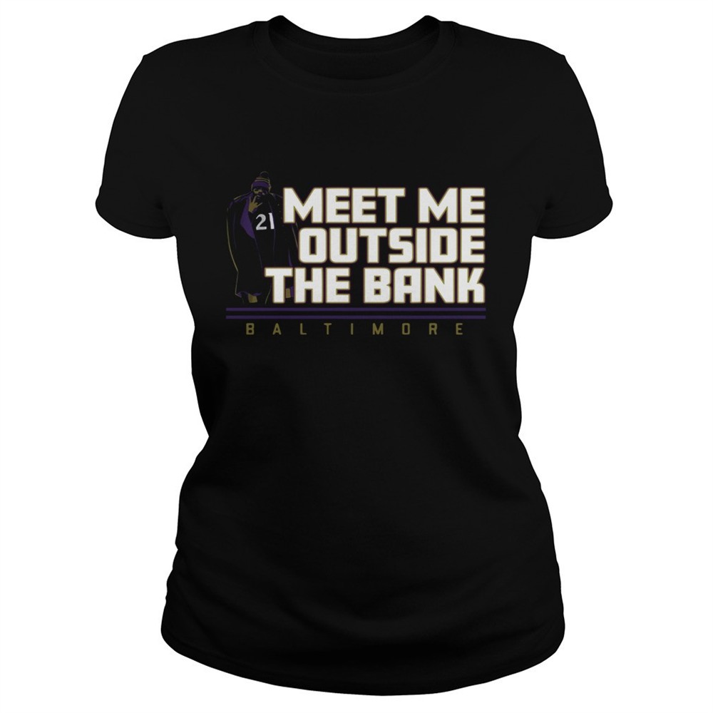 meet-me-outside-the-bank-baltimore-shirt-yam6iuaw Meet Me Outside The Bank Baltimore shirt
