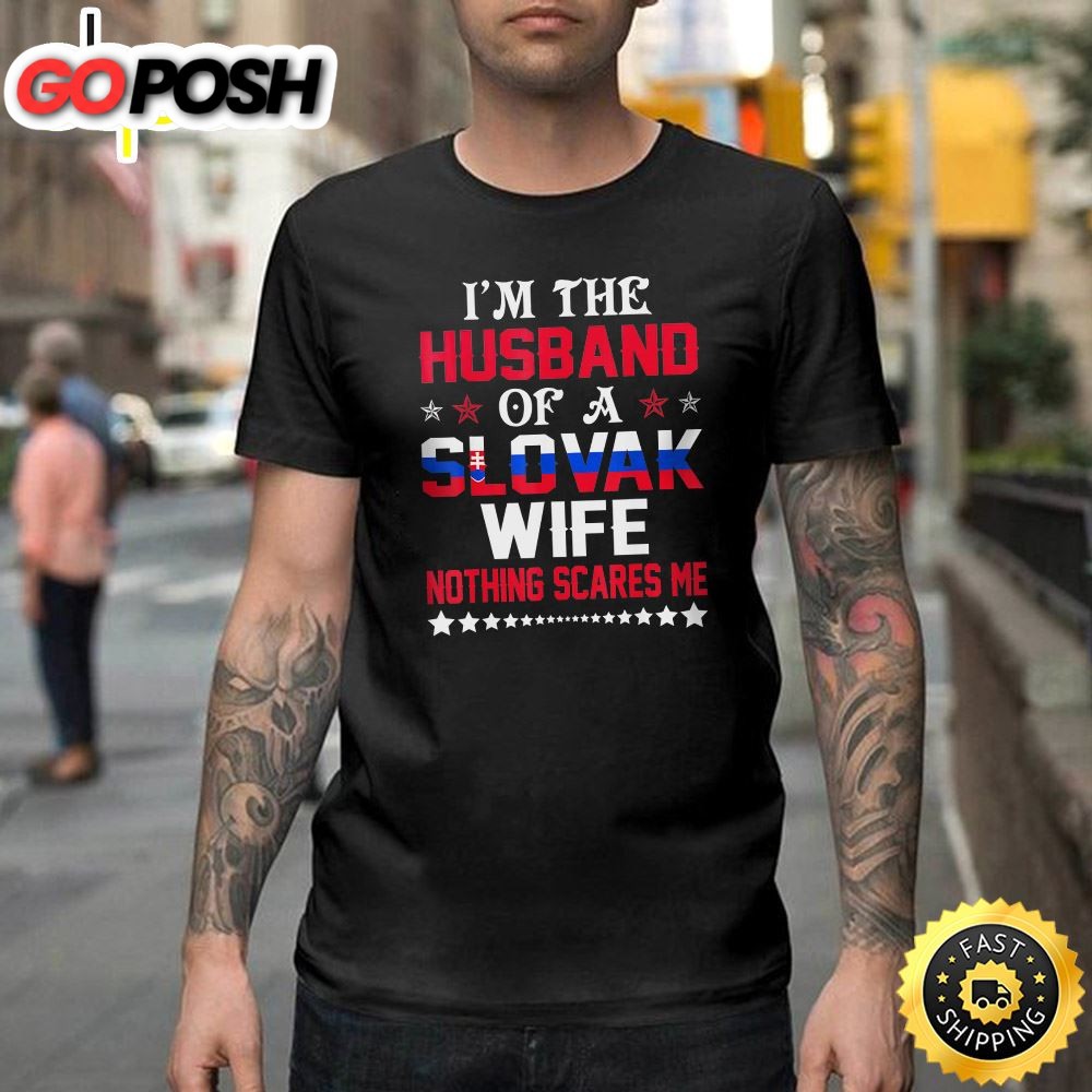 Mens Husband Of Slovak Wife Nothing Scares Me Valentine Happy Valentines Day Unisex T-shirt