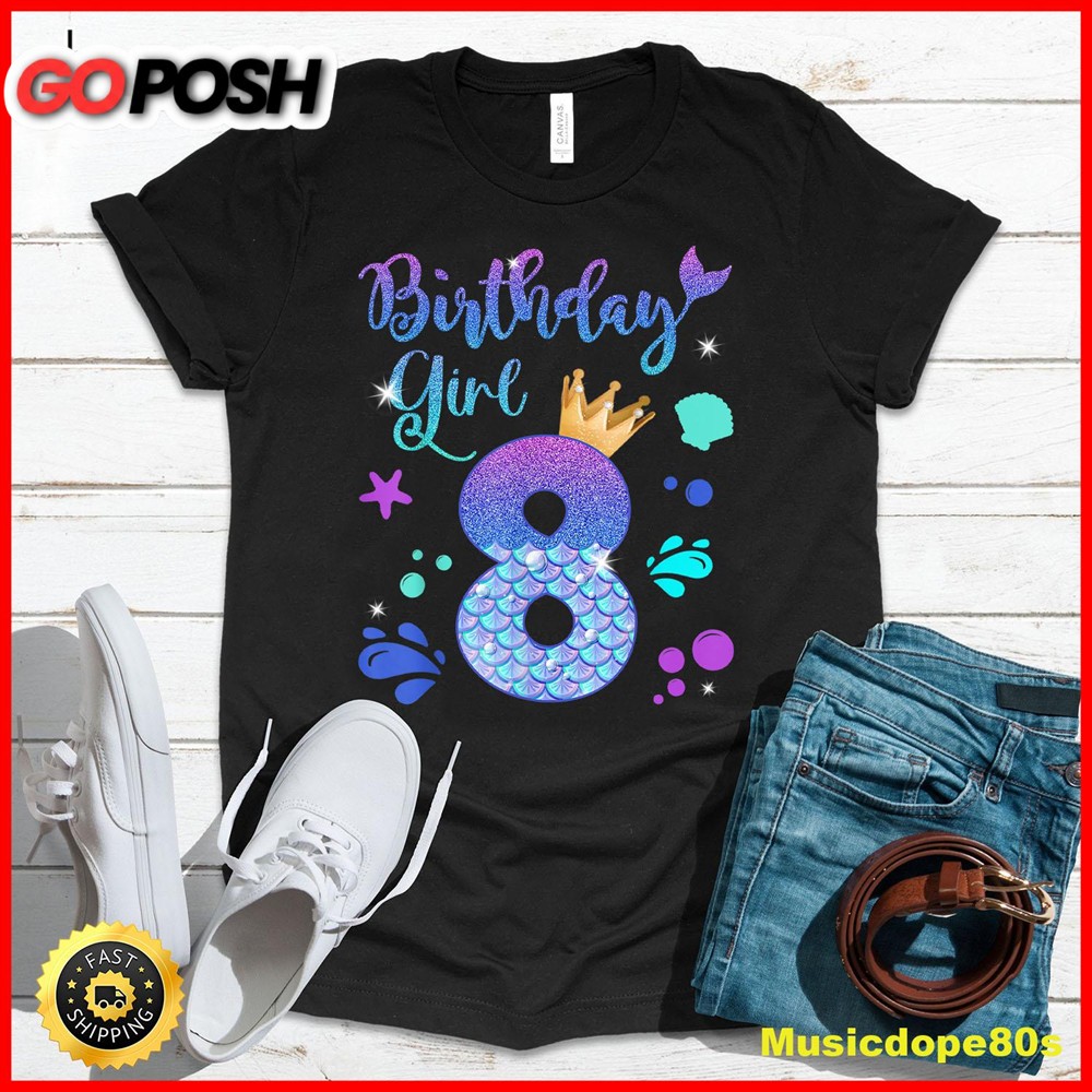 Mermaid Birthday Girl 8 Year Old Its My 8th Bday Mermaid T-Shirt