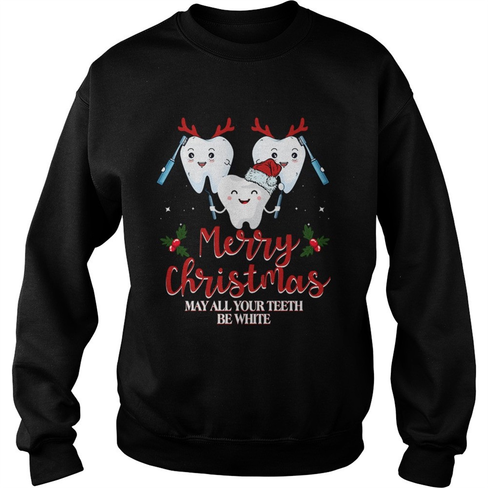 Merry christmas may all your teeth be wihite shirt