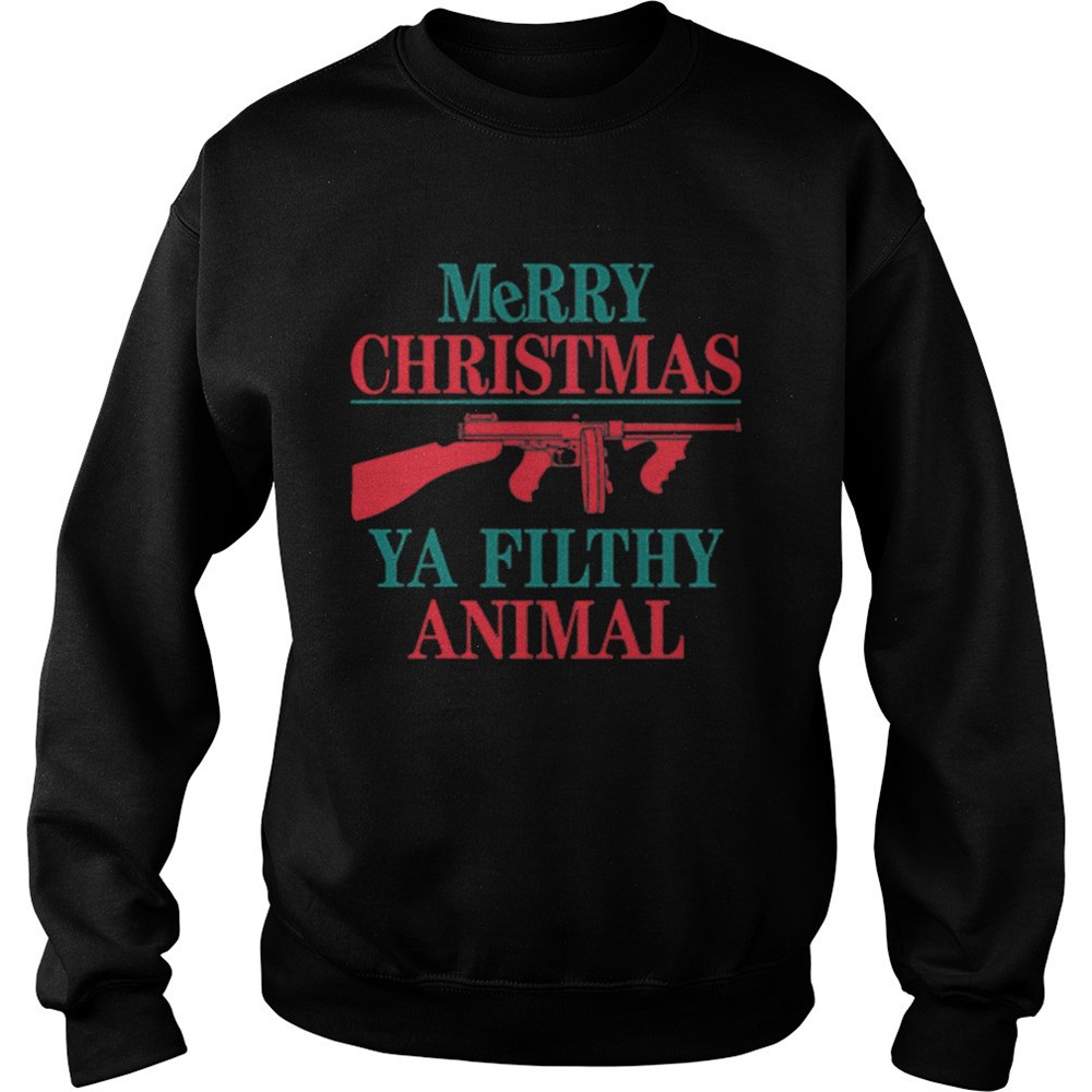 MeRRy Christmas Ya Filthy Animal shirt
