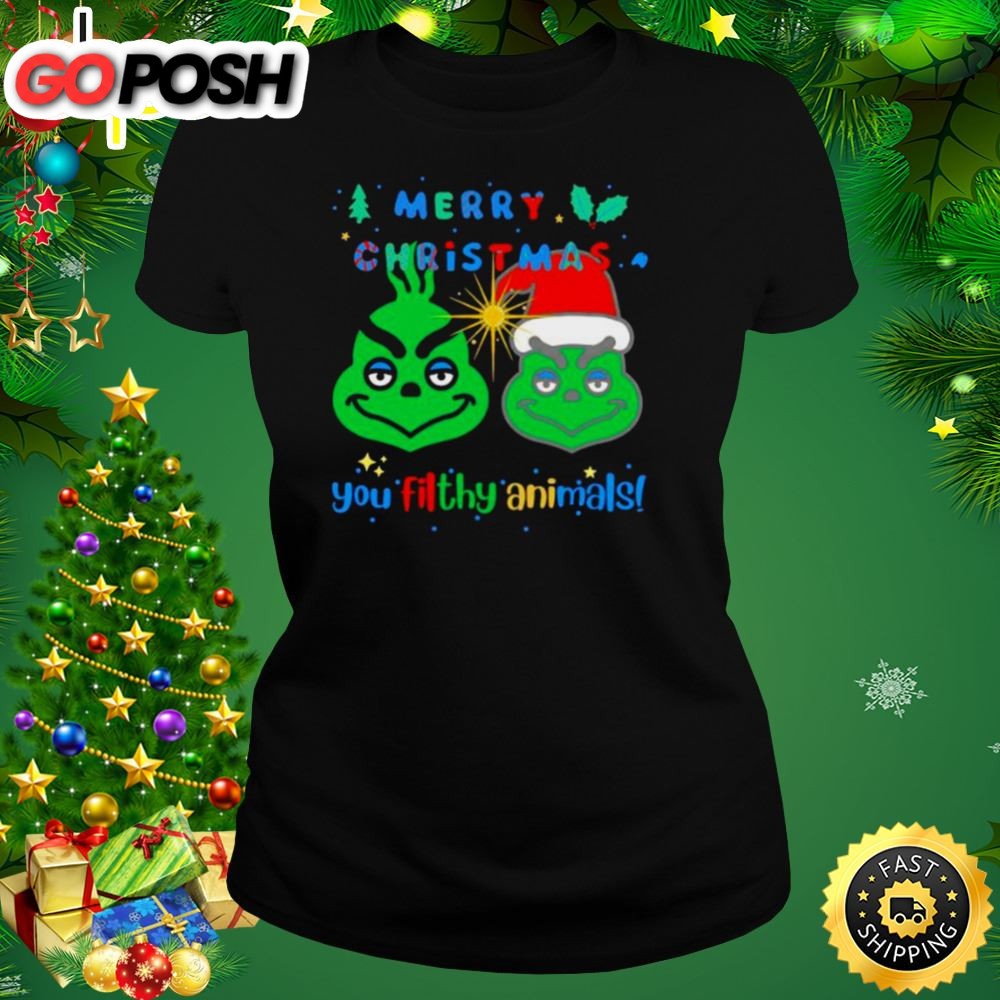 Merry Christmas You Filthy Animal Grinch Shirt