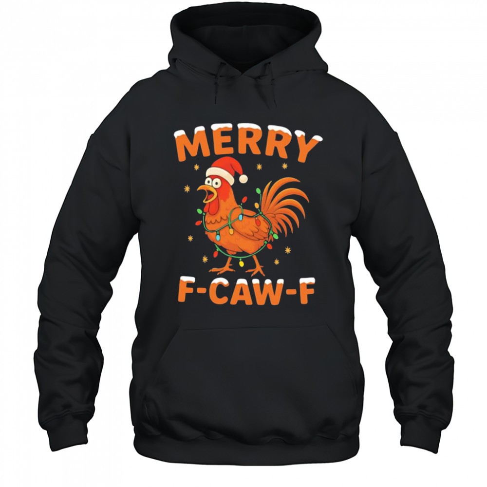 Merry F-Caw-F Christmas Chicken shirt