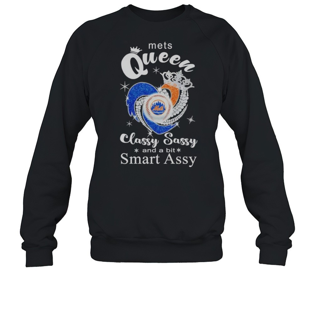 Mets Queen Classy Sassy And A Bit Smart Assy Shirt