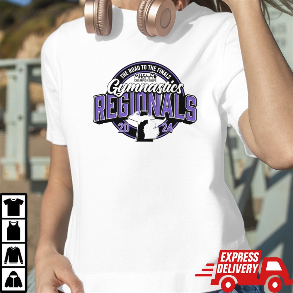mhsaa-championships-the-road-to-te-finals-gymnastics-regionals-2024-logo-shirt-o8c5jeu8 MHSAA Championships the Road to te finals Gymnastics Regionals 2024 logo shirt