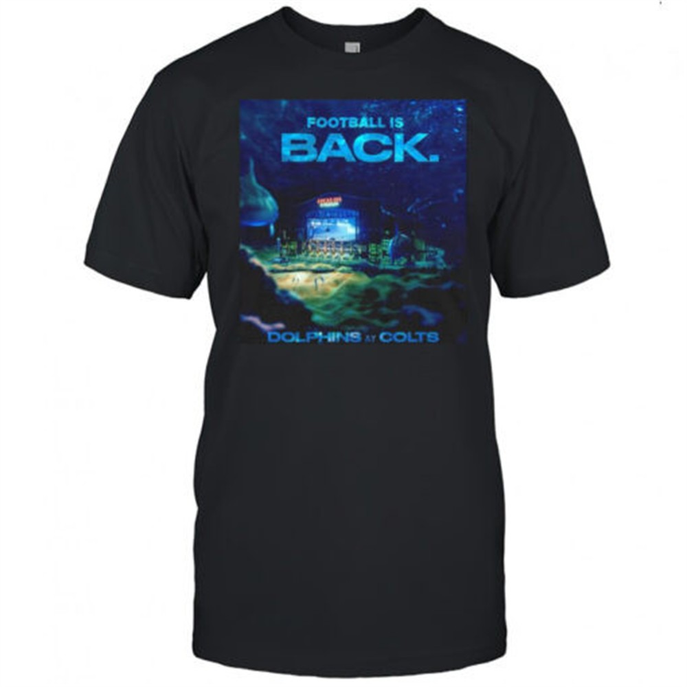 miami-dolphins-football-is-back-shirt-ceosyppr Miami Dolphins football is back shirt