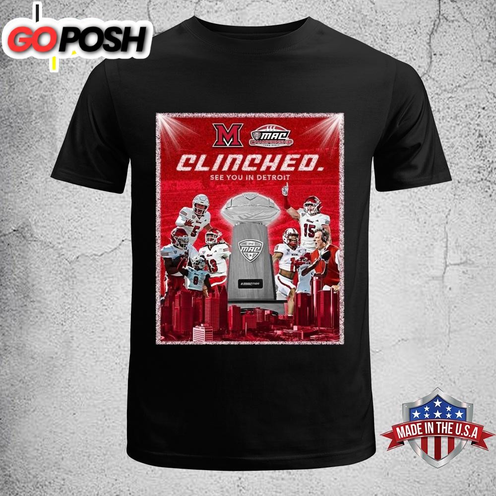 Miami RedHawks MAC Championship Clinched See You In Detroit December 7th Unisex T-Shirt
