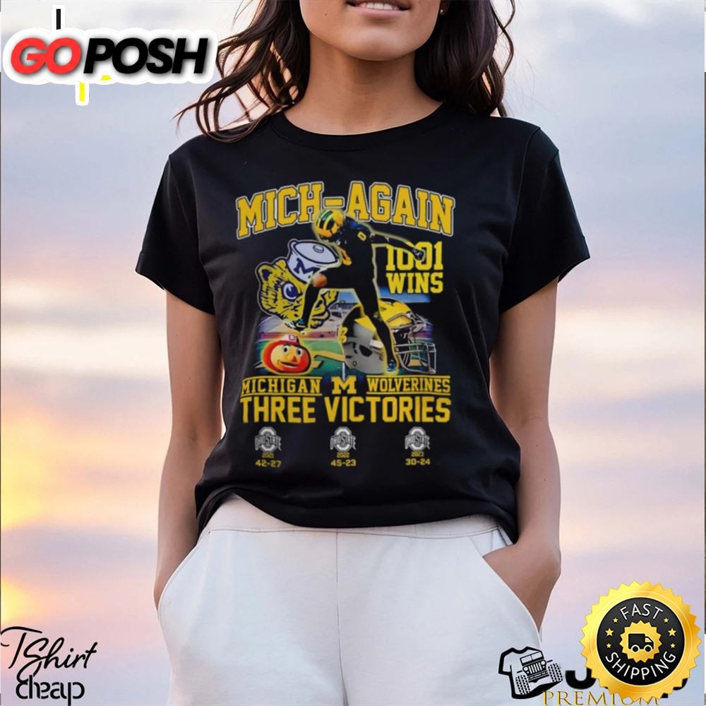 Mich Again 1001 Wins Michigan Wolverines Three Victories Shirt