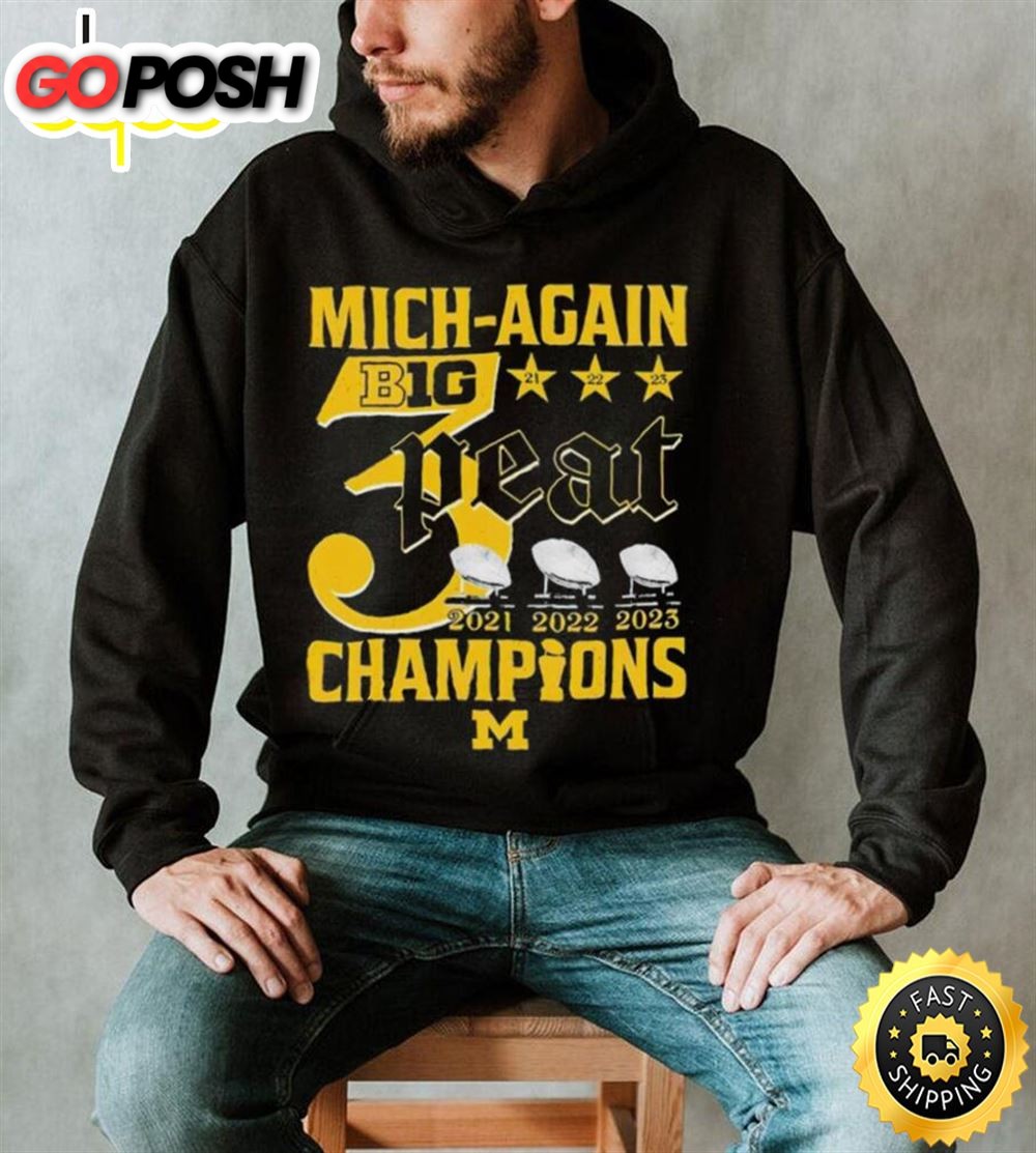 Mich Again B1g 3 Peat 2025 2025 2025 Champions Michigan Wolverines T Shirt