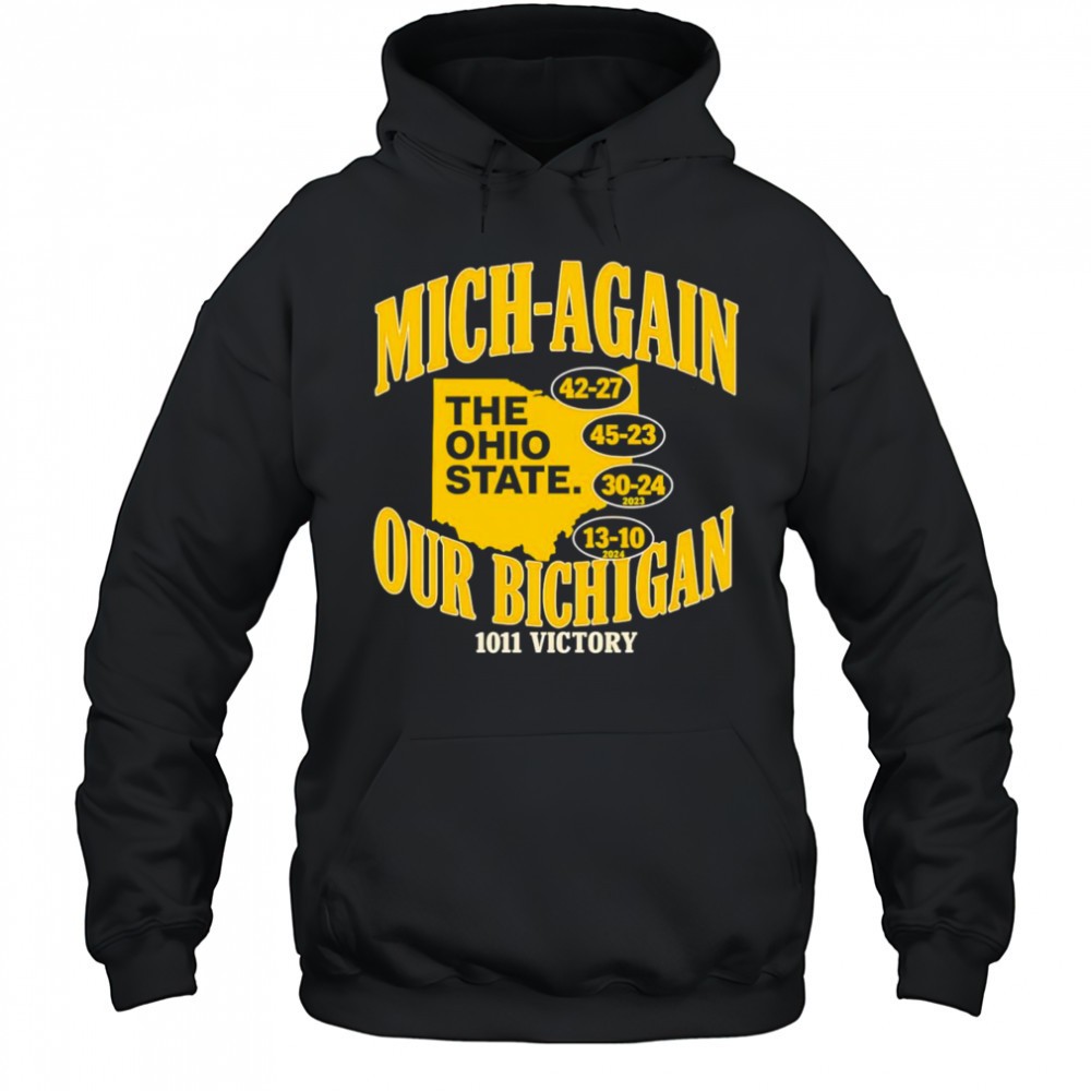 Mich-again our Bichigan 1011 victory shirt