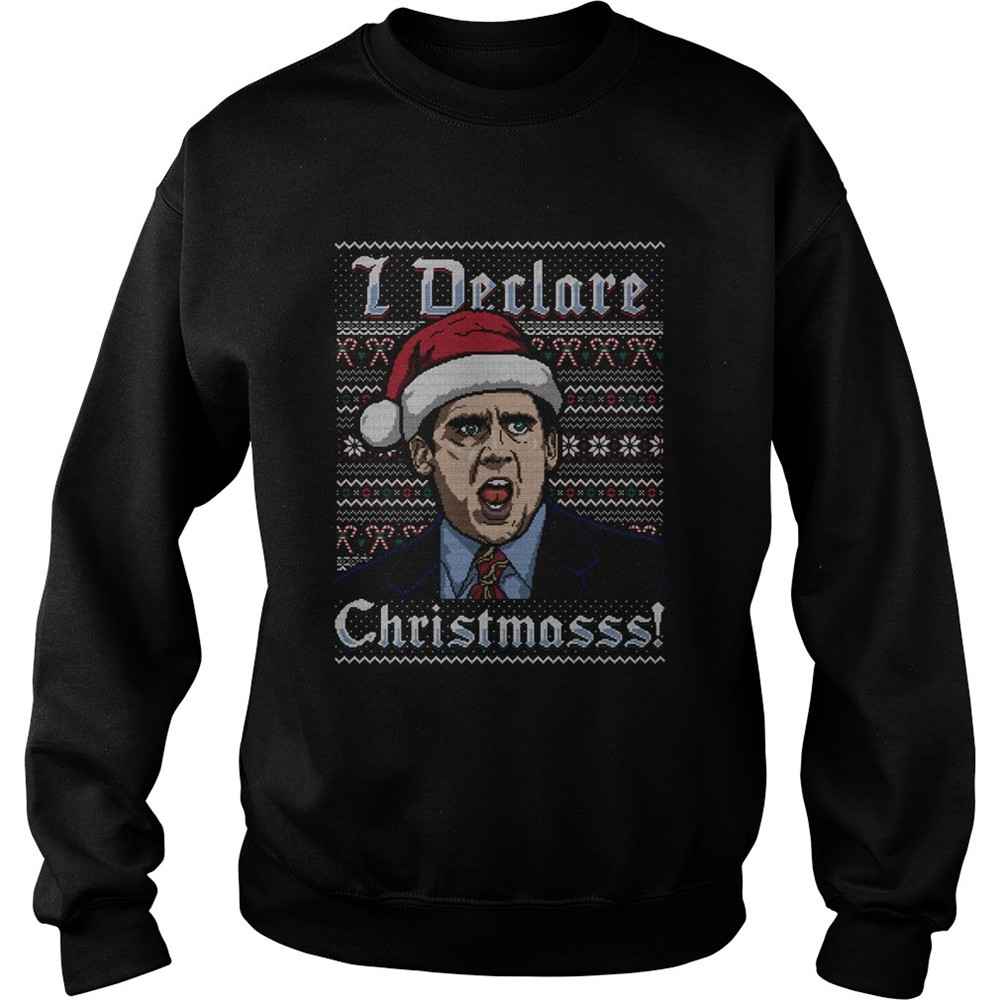 Michael Scott I Declare Christmasss Ugly shirt
