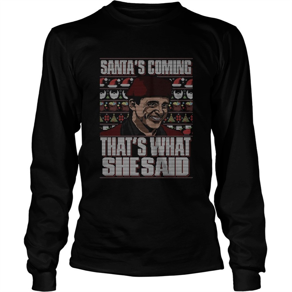 michael-scott-santas-coming-thats-what-she-said-christmas-ugly-shirt-m0wu0rki Michael Scott Santas Coming Thats What She Said Christmas Ugly shirt