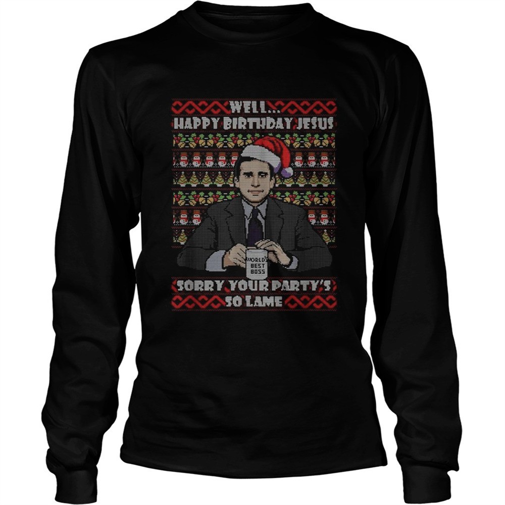 michael-scott-well-happy-birthday-jesus-sorry-your-partys-so-lame-christmas-shir-9lbfiejg Michael Scott Well Happy birthday Jesus sorry your partys so lame Christmas shirt