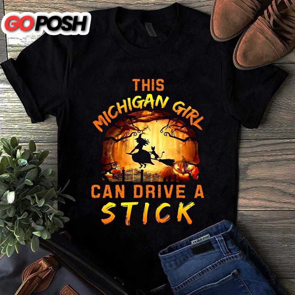 Michigan Girl Can Drive A Stick Witch Halloween Tshirt