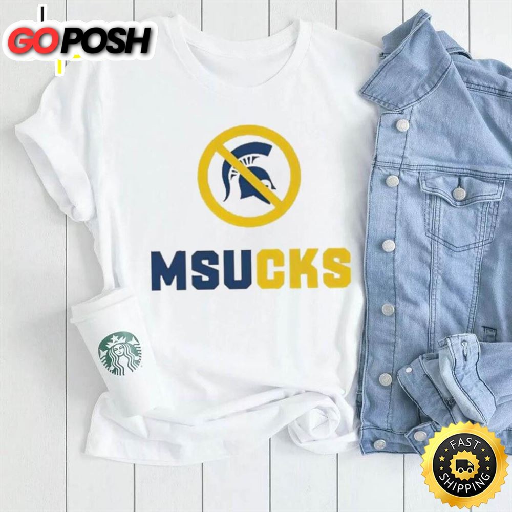 Michigan State Spartans Msucks Shirt