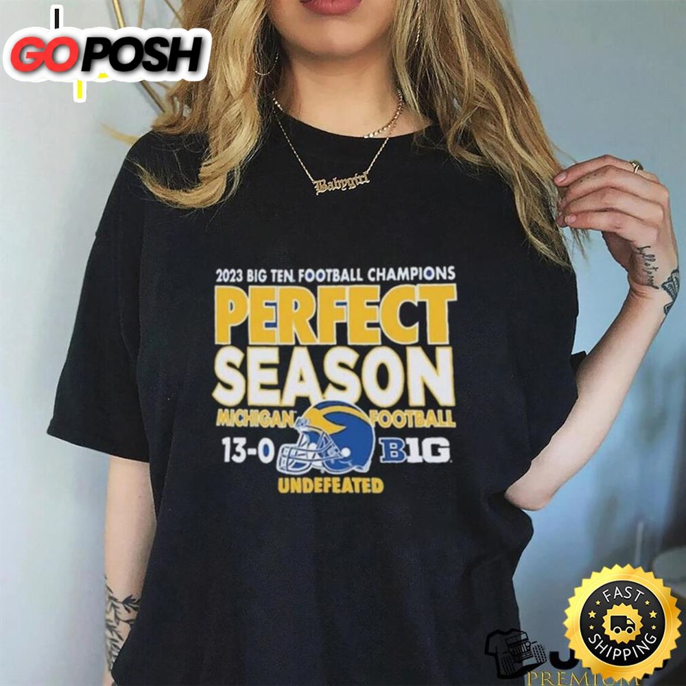 Michigan Wolverines 2025 Perfect Season Big 10 Conference Champions T Shirt