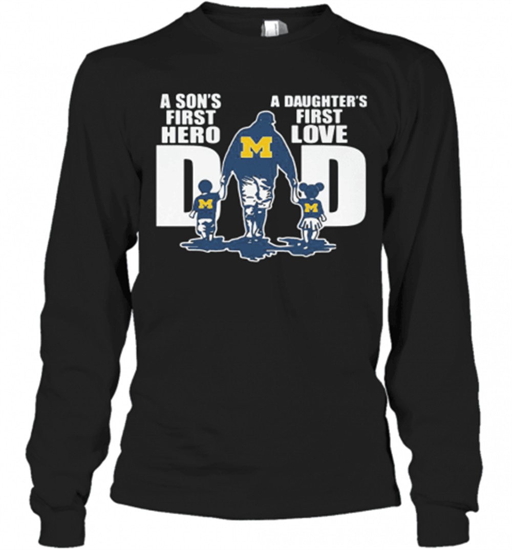 michigan-wolverines-a-sons-first-hero-a-daughters-first-love-dad-happy-fathers-d-fx60zlrg Michigan Wolverines A SonS First Hero A DaughterS First Love Dad Happy FatherS Day T-Shirt