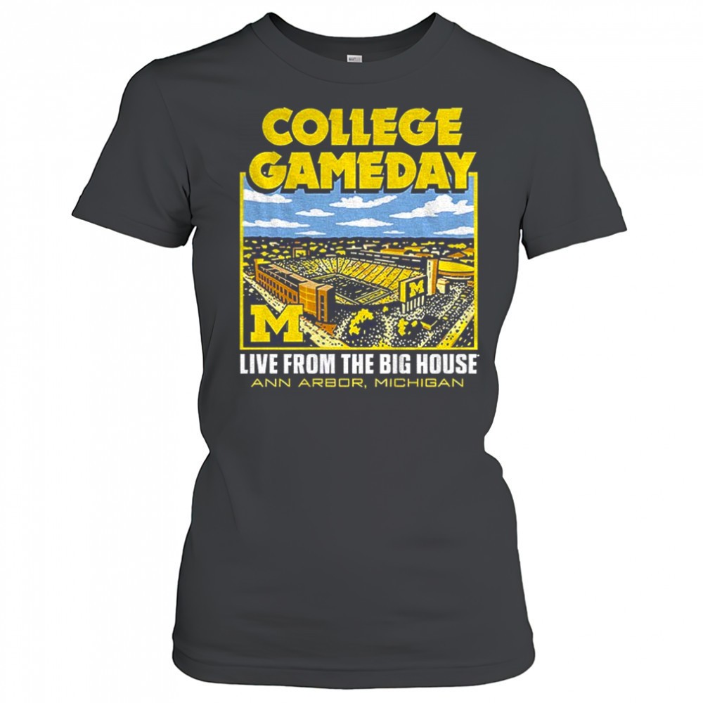 michigan-wolverines-college-gameday-live-from-the-big-house-ann-arbor-michigan-s-upvkohj9 Michigan Wolverines College Gameday live from the big house Ann Arbor Michigan shirt