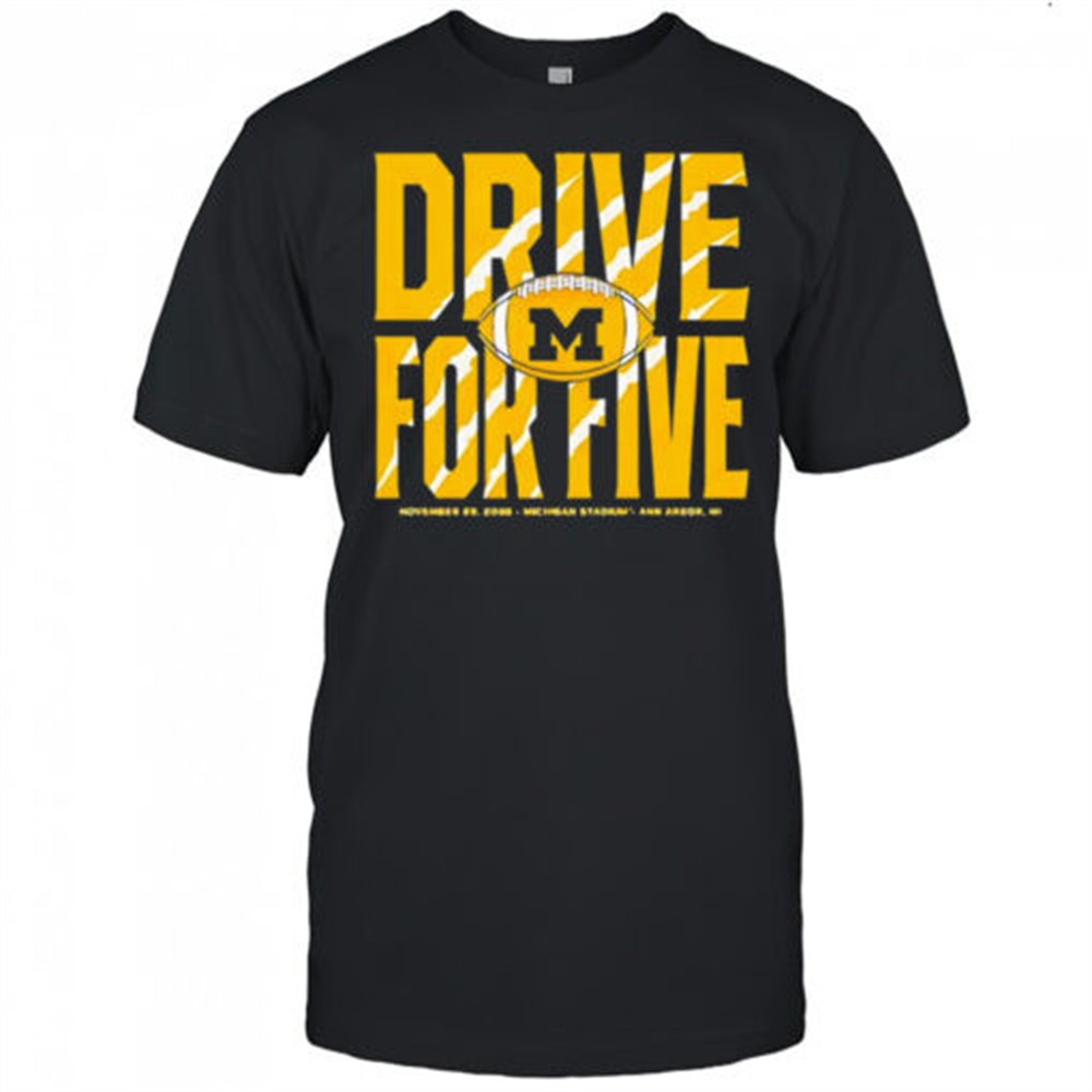 michigan-wolverines-drive-for-five-the-game-shirt-17vojf0u Michigan Wolverines drive for five the game shirt