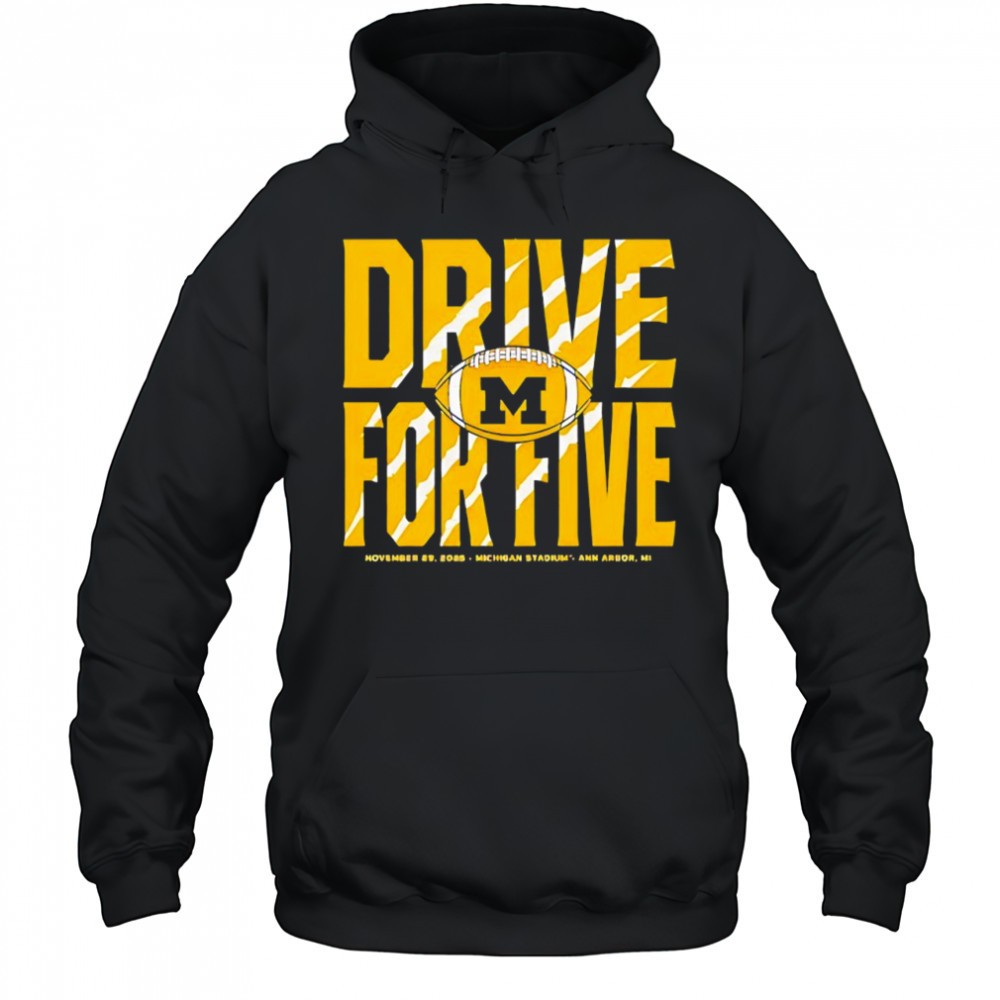 Michigan Wolverines drive for five the game shirt