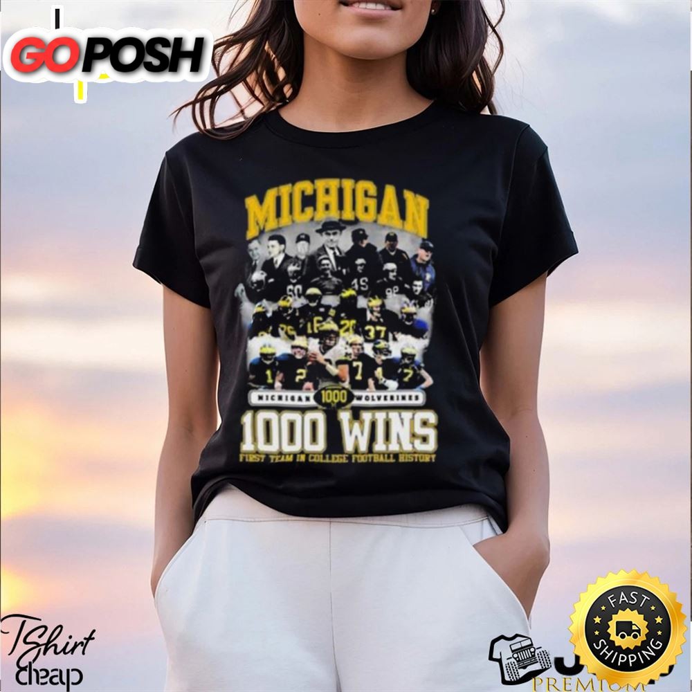 Michigan Wolverines Football 1000 Wins First Team In College Football History T Shirt