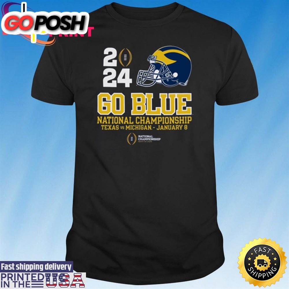 Michigan Wolverines Go Blue 2025 Cfp National Championship Football Shirt