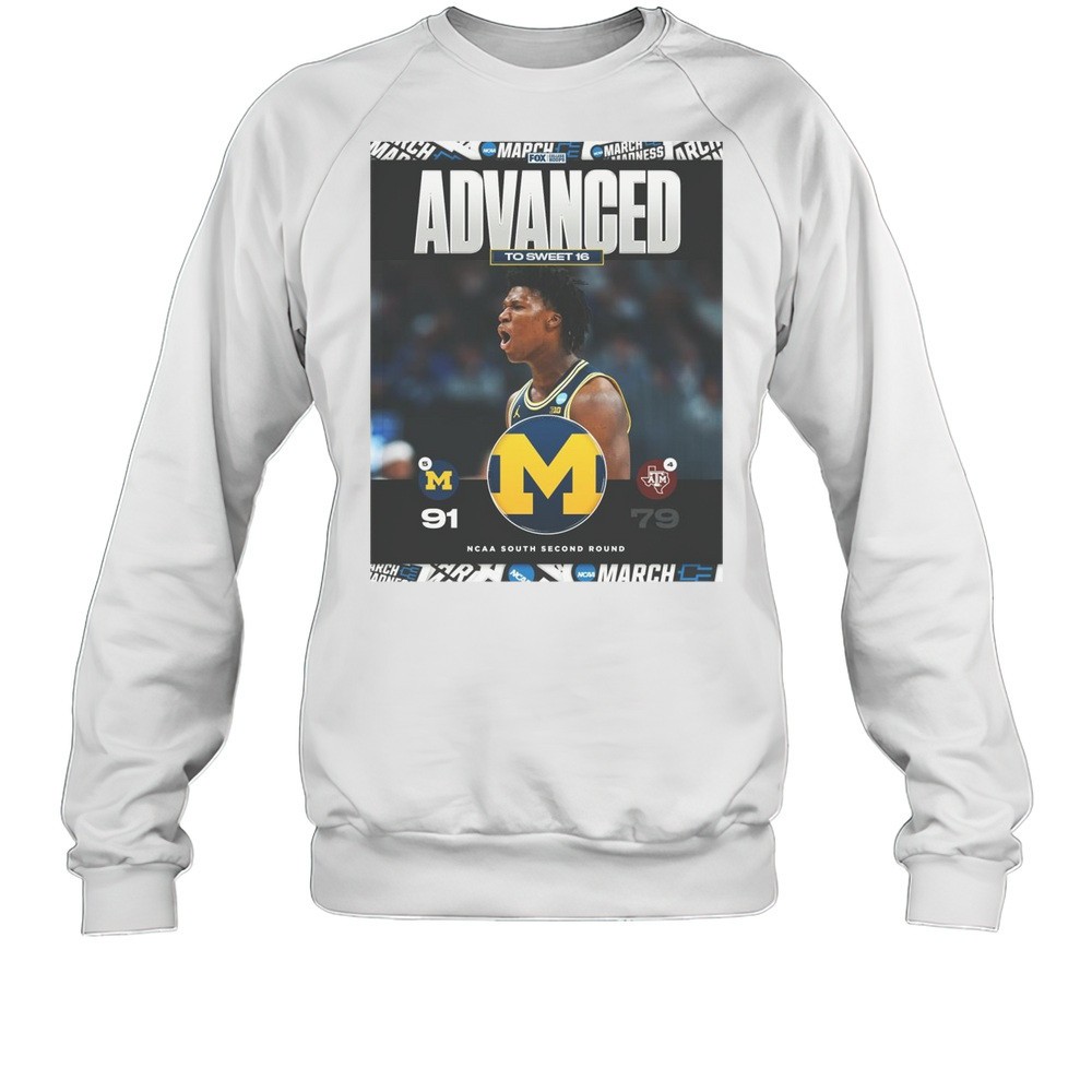 Michigan Wolverines Vs Texas AM Aggies Final Score 91 79 Advanced To Sweet 16 NCAA South Second Round FOX T-shirt