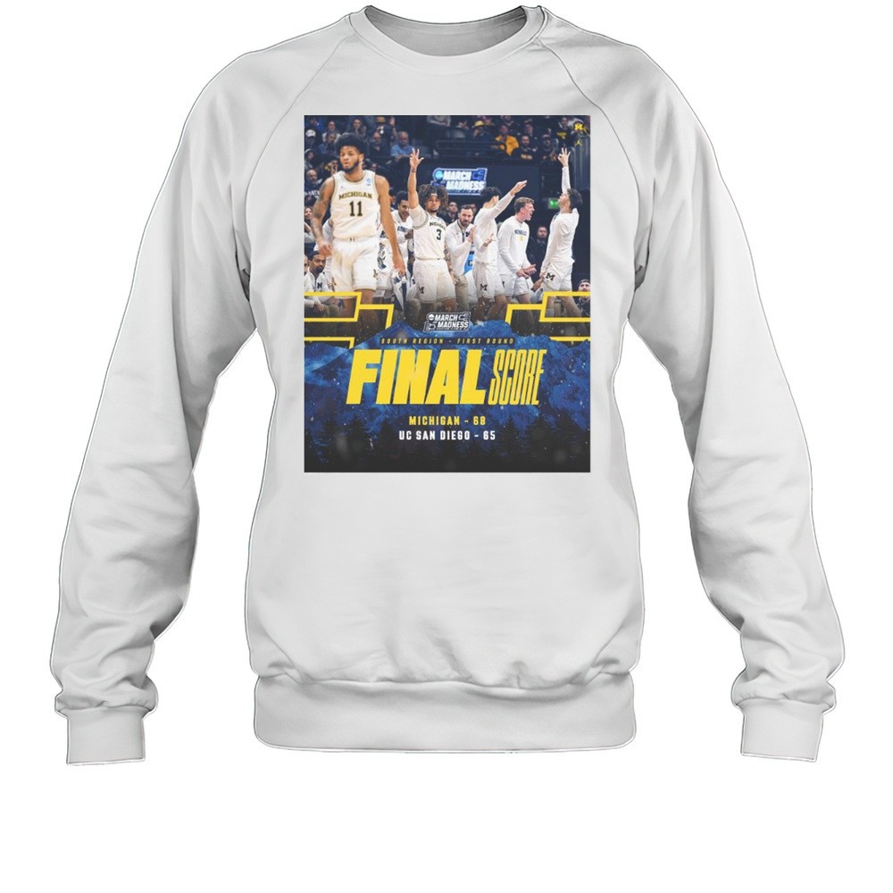 Michigan Wolverines Vs UC San Diego Tritons Final Score 68 65 South Region First Round March Madness T-shirt