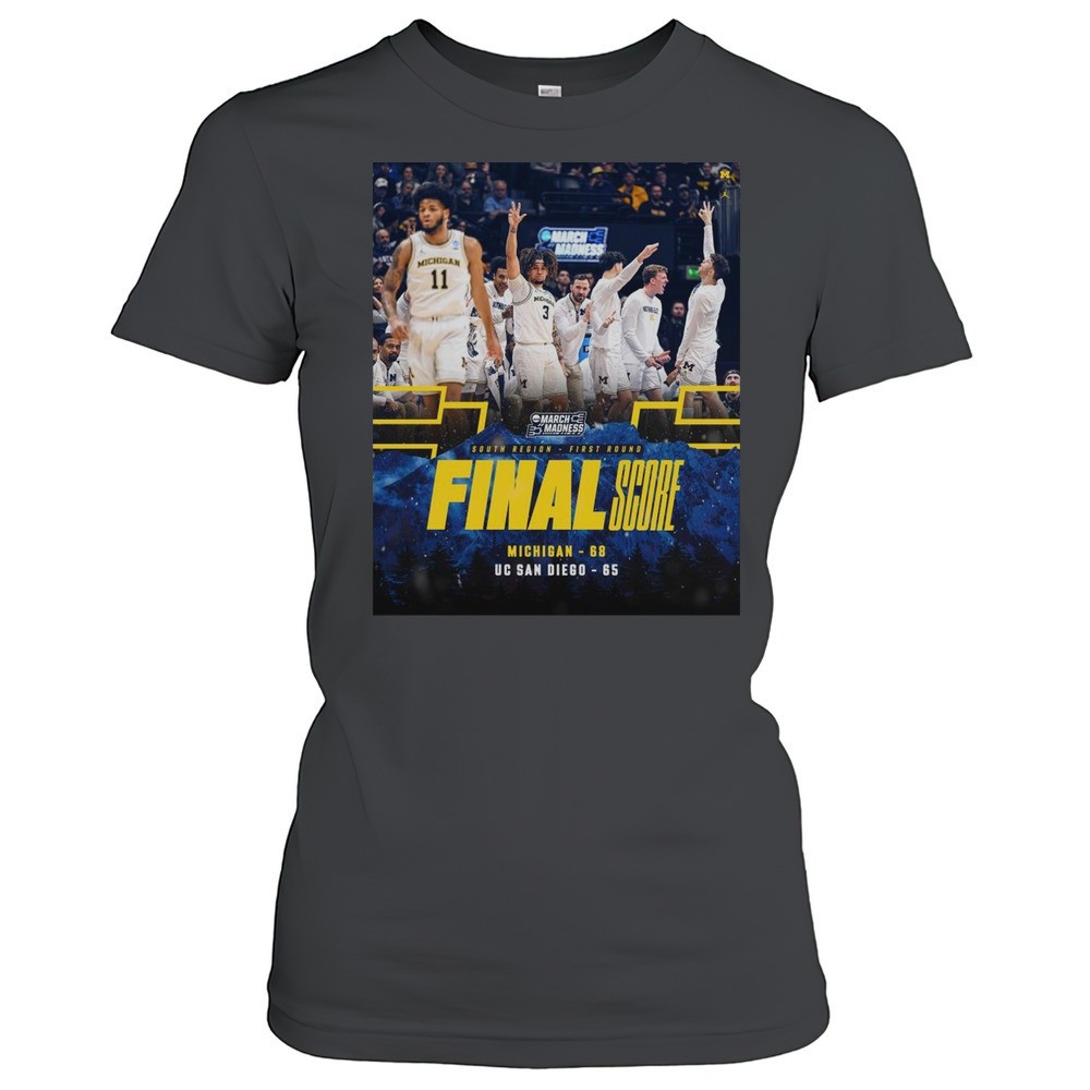 michigan-wolverines-vs-uc-san-diego-tritons-final-score-68-65-south-region-first-q0ripfop Michigan Wolverines Vs UC San Diego Tritons Final Score 68 65 South Region First Round March Madness T-shirt