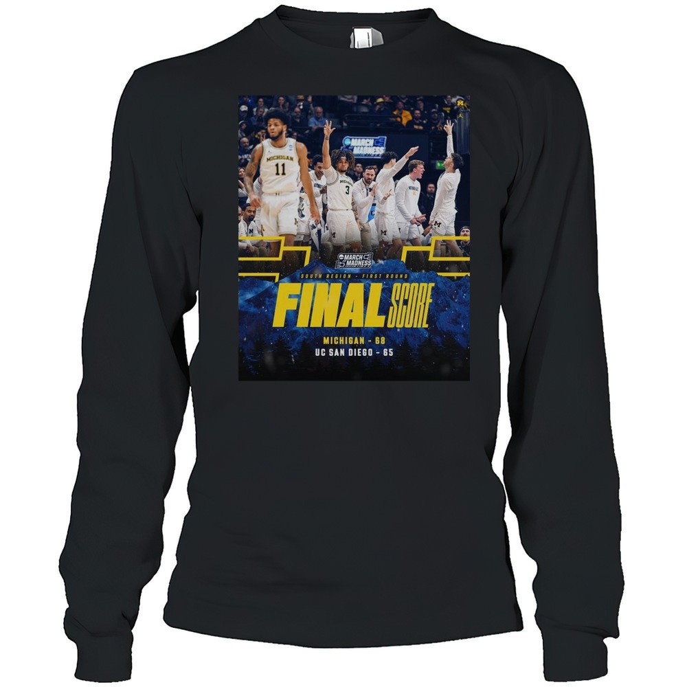 michigan-wolverines-vs-uc-san-diego-tritons-final-score-68-65-south-region-first-q0ripfop Michigan Wolverines Vs UC San Diego Tritons Final Score 68 65 South Region First Round March Madness T-shirt