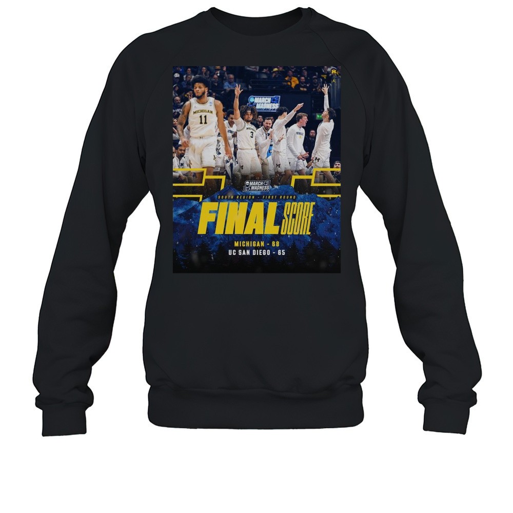 Michigan Wolverines Vs UC San Diego Tritons Final Score 68 65 South Region First Round March Madness T-shirt