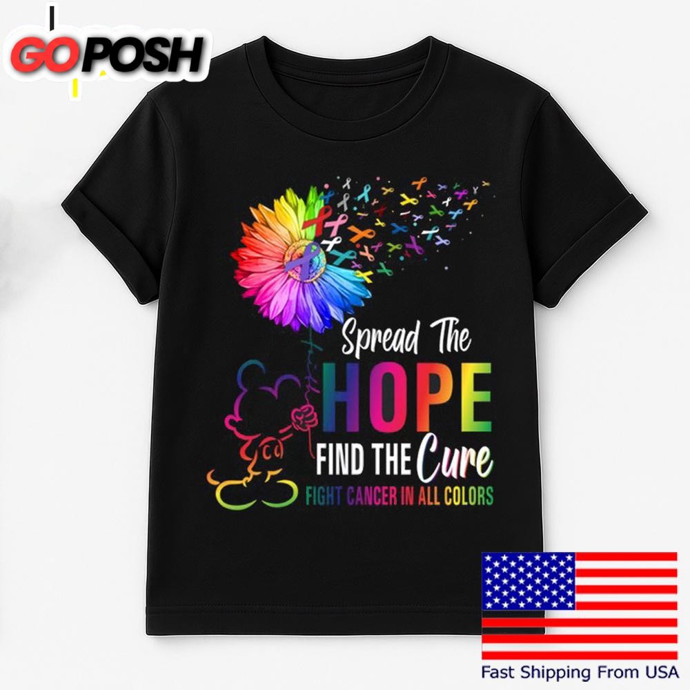 Mickey Mouse Spread The Hope Find The Cure Fight Cancer All Color T Shirt