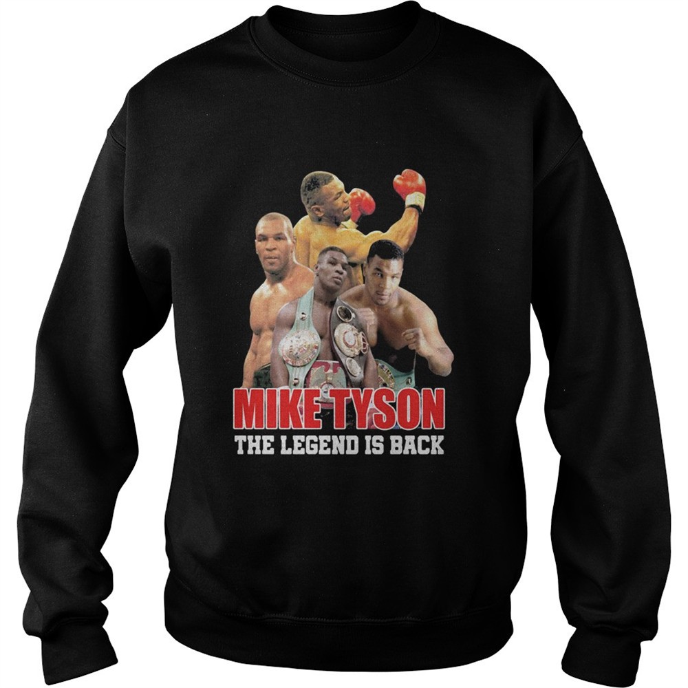 Mike Tyson The Legend Is Back shirt