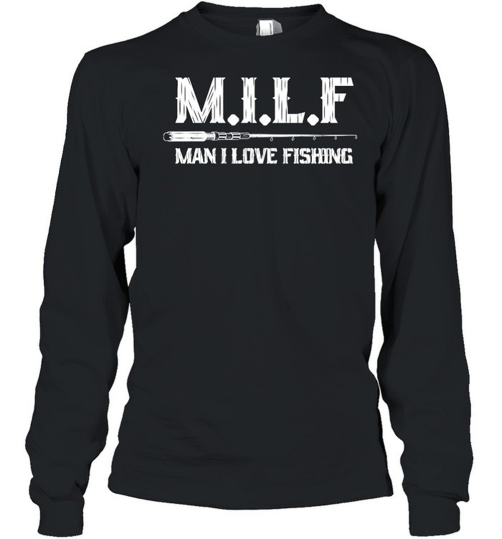 milf-man-i-love-fishing-shirt-9aqruk0k MILF Man I Love Fishing shirt