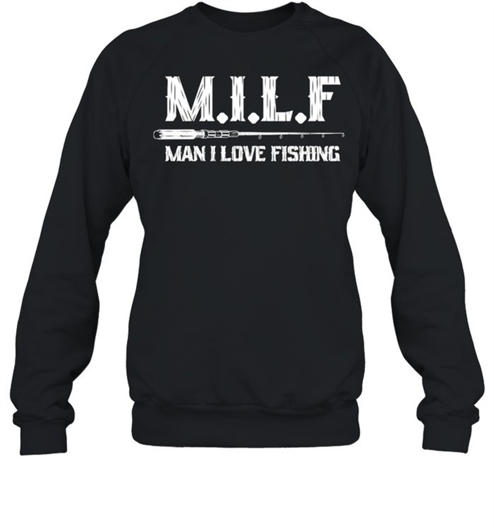 milf-man-i-love-fishing-shirt-9aqruk0k MILF Man I Love Fishing shirt