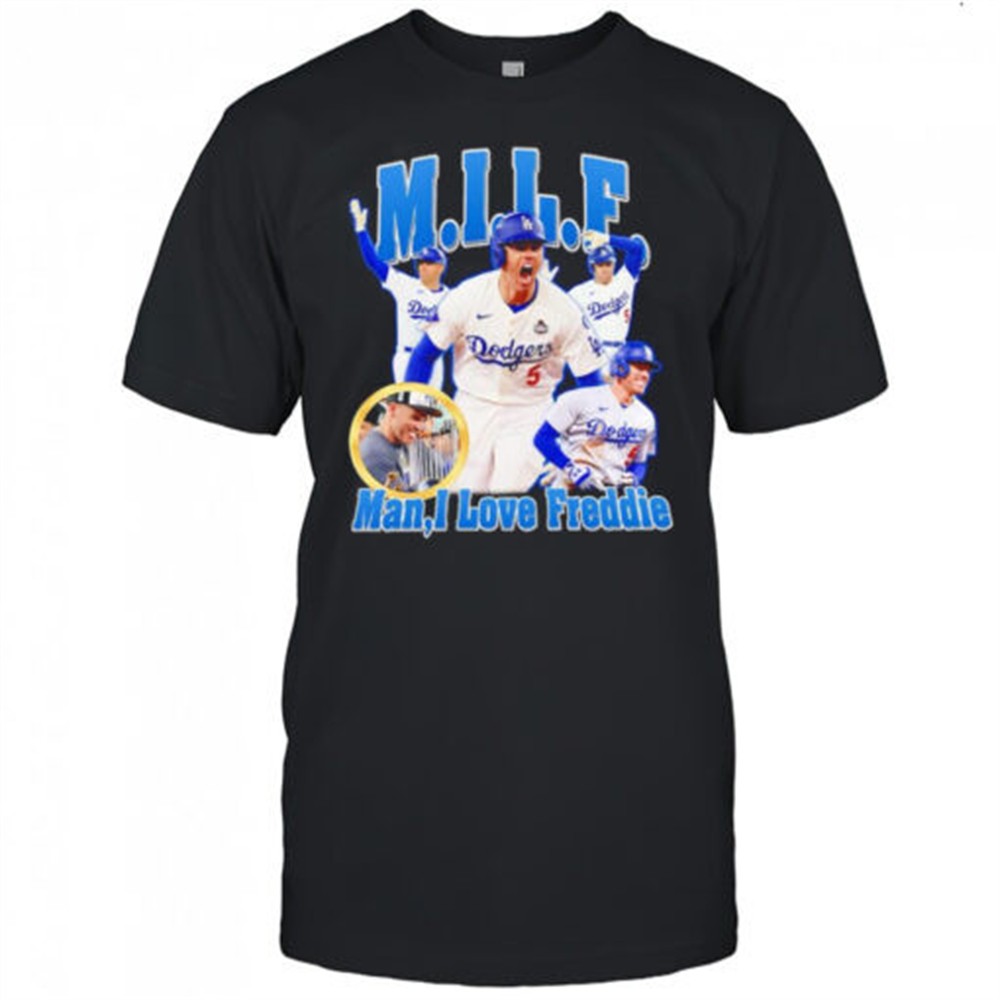 milf-man-i-love-freddie-los-angeles-dodgers-shirt-426qybo2 MILF man I love Freddie Los Angeles Dodgers shirt