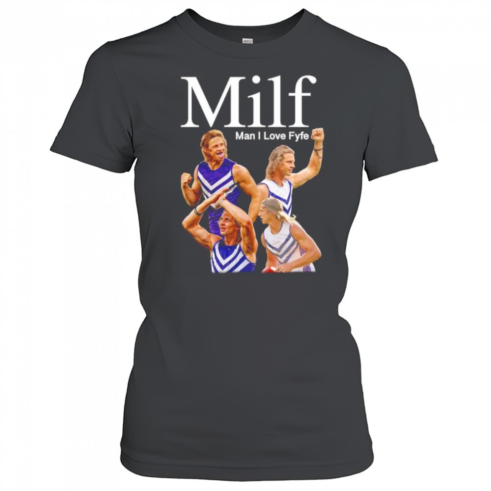 milf-man-i-love-fyfe-shirt-cjcu3j4t MILF man I love Fyfe shirt