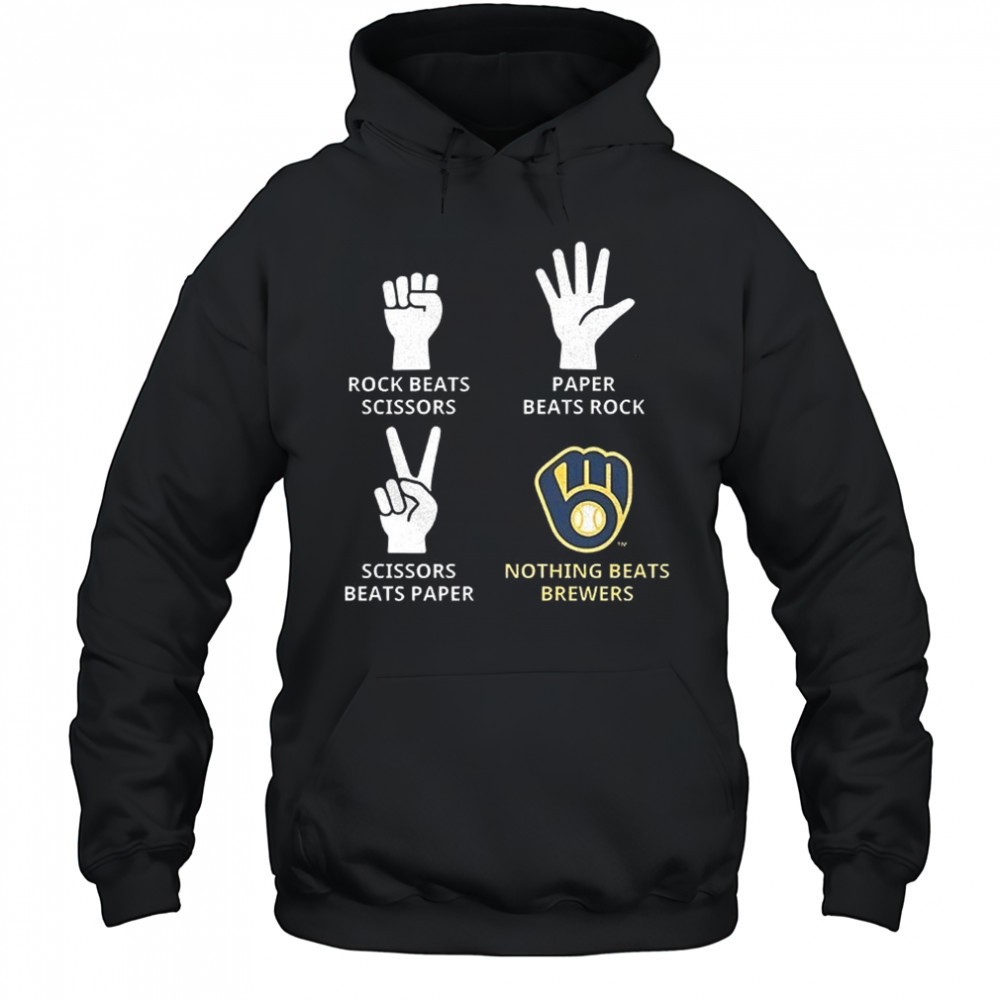Milwaukee Brewers rock beats scissors paper beats rock scissors beats paper nothing beats Brewers shirt